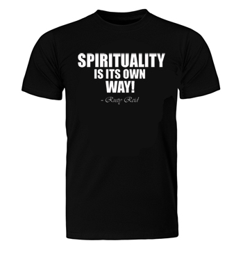 Spirituality is its own way T-shirt, Rusty Reid t-shirt